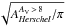 Mathematical equation: \hbox{$\sqrt{A_{\textit{Herschel}}^{A_{\rm V}\,>\,8}/\pi}$}