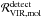 Mathematical equation: \hbox{$\mathcal{R}_{\rm VIR,mol}^{\rm detect}$}