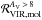 Mathematical equation: \hbox{$\mathcal{R}_{\rm VIR,mol}^{A_{\rm V}\,>\,8}$}