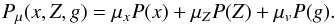 Mathematical equation: \begin{equation} P_{\mu}(x,Z,g) = {\mu_{x} P(x) + \mu_{Z} P(Z) + \mu_{v} P(g).} \label{II_P_def} \end{equation}