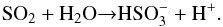 Mathematical equation: \begin{equation} \rm SO_{2} + H_{2}O{\rightarrow}HSO_{3}^{-}+H^{+} \label{} . \end{equation}