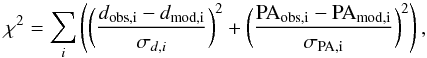 Mathematical equation: $$ \chi^2 = \sum_{i} \left( \biggl( \frac{d_{\rm{obs},i} - d_{\rm{mod},i}}{\sigma_{d,i}} \biggr)^2 + \biggl( \frac{\rm{PA}_{\rm{obs},i} - \rm{PA}_{\rm{mod},i}}{\sigma_{\rm{PA},i}} \biggr)^2 \right), $$