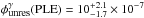 Mathematical equation: \hbox{$\phi_{\mbox{\tiny unres}}^\gamma(\mbox{PLE})=10^{+2.1}_{-1.7}\times 10^{-7}$}