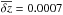 Mathematical equation: \hbox{$\overline{\delta z} = 0.0007$}