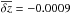 Mathematical equation: \hbox{$\overline{\delta z} = -0.0009$}