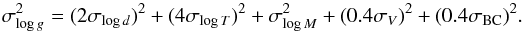 Mathematical equation: \begin{equation} \sigma_{ \log g}^2 = (2 \sigma_{\log d})^2 + (4 \sigma_{\log T})^2 + \sigma_{\log M}^2 + (0.4 \sigma_V)^2 + (0.4 \sigma_{\rm BC})^2 . \end{equation}