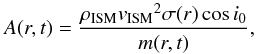 Mathematical equation: \begin{equation} \label{eq:acc_grav_tilt} A(r, t) = \frac{\rhoism \vism^2 \sigma(r) \cos{i_0}}{m(r, t)}, \end{equation}