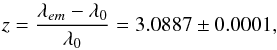 Mathematical equation: \begin{equation} z = \frac{\lambda_{em} - \lambda_0}{\lambda_0}= 3.0887 \pm 0.0001, \label{eq:zem} \end{equation}