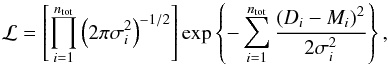 Mathematical equation: \begin{equation} % \mathcal{L} = \left[ \prod_{i=1}^{n_{\mathrm{tot}}} \left (2 \pi \sigma_i^2 \right)^{- 1/2} \right] \exp \left\lbrace - \sum_{i=1}^{n_{\mathrm{tot}}} \frac{ \left(D_i - M_i \right)^2}{2 \sigma_i^2 } \right\rbrace, \label{eq:eq1} % \end{equation}