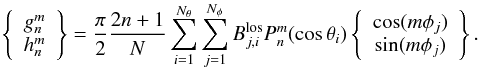 Mathematical equation: \begin{equation} \left\{ \begin{array}{cc} g^{m}_{n} \\ h^{m}_{n} \end{array} \right\} = \frac{\pi}{2} \frac{2n+1}{N} \sum^{N_\theta}_{i = 1} \sum^{N_\phi}_{j = 1} B^{\rm los}_{j,i} P^{m}_{n}(\cos\theta_i) \left\{ \begin{array}{cc} \cos(m \phi_j) \\ \sin(m \phi_j) \end{array} \right\}. \label{eq1:gh_latgrid} \end{equation}