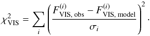 Mathematical equation: \begin{equation} \chi^2_\text{VIS} = \sum_i \left( \frac{F_\text{VIS, obs}^{(i)} - F_\text{VIS, model}^{(i)}}{\sigma_i} \right)^2\cdot \end{equation}