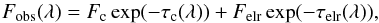 Mathematical equation: \begin{equation} F_{\rm obs}(\lambda) = F_{\rm c} \exp(-\tau_{\rm c}(\lambda)) + F_{\rm elr} \exp(-\tau_{\rm elr}(\lambda)), \end{equation}