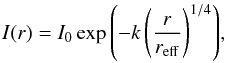 Mathematical equation: \begin{equation} I(r) = I_{\rm{0}}\exp{\left(-k \left(\frac{r}{r_{\rm{eff}}}\right)^{1/4}\right)}, \label{eq_dVc} \end{equation}