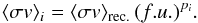 Mathematical equation: \begin{equation} \label{eq:ratesample-simple} \langle \sigma v \rangle_i = \langle \sigma v \rangle_{\textrm{rec.}} \, (f.u.)^{p_i}. \end{equation}