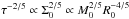 Mathematical equation: \hbox{$\tau^{-2/5} \propto \Sigma_0^{2/5} \propto M_0^{2/5} R_0^{-4/5}$}
