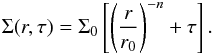 Mathematical equation: \begin{equation} \label{eq:sigma_application} \Sigma(r, \tau) = \Sigma_0 \left[\left(\frac{r}{r_0}\right)^{-n} + \tau \right]. \end{equation}
