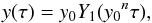 Mathematical equation: \begin{equation} \label{eq:Ytau_application} y(\tau) = y_0 Y_1({y_0}^n\tau), \end{equation}