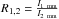 Mathematical equation: \hbox{$R_{1,2}=\frac{I_{1~\rm mm}}{I_{2~\rm mm}}$}