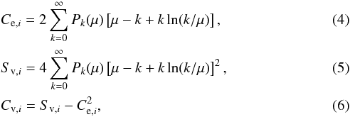 \begin{eqnarray} &&C_{{\rm e},i} = 2 \sum_{k=0}^\infty P_k(\mu) \left[ \mu - k + k \ln (k/\mu)\right], \label{eqn:cexp} \\ &&S_{{\rm v},i} = 4 \sum_{k=0}^\infty P_k(\mu) \left[ \mu - k + k \ln (k/\mu) \right]^2, \\ &&C_{{\rm v},i} = S_{{\rm v},i} - C_{{\rm e},i}^2, \label{eqn:cvar} \end{eqnarray}