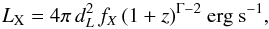 Mathematical equation: \begin{equation} L_{\rm X} = 4 \pi\,d^{2}_{L}\,f_{X}\,(1+z)^{\Gamma-2}~\rm{erg}~\rm{s}^{-1}, \end{equation}