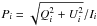 \hbox{$P_i={\sqrt{Q_i^2+U_i^2}}/{I_i}$}