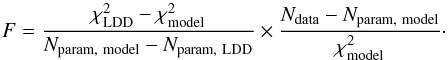 Mathematical equation: \begin{equation} F = \frac{\chi^2_\mathrm{LDD} - \chi^2_\mathrm{model}}{N_\mathrm{param,~model} - N_\mathrm{param,~LDD}} \times \frac{N_\mathrm{data} - N_\mathrm{param,~model}}{\chi^2_\mathrm{model}}\cdot \label{Eq:f_fac} \end{equation}