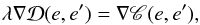 \begin{equation} \lambda \nabla \cD(e,e') = \nabla \cC(e,e'), \end{equation}