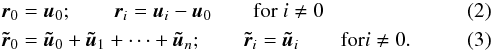 \begin{eqnarray} && \r_0=\u_0; \qquad \r_i = \u_i-\u_0 \qquad\text{for } i\neq 0 \\ && \tr_0 = \tu_0 +\tu_1+\cdots +\tu_n; \qquad \tr_i = \tu_i \qquad\text{for} i\neq 0. \end{eqnarray}