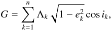 \begin{equation} G = \sum_{k=1}^n \L_k\sqrt{1-e_k^2}\cos i_k, \end{equation}