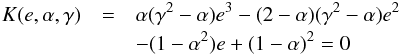 \appendix \setcounter{section}{3} \begin{eqnarray} K(e,\a,\ga) &=& \a(\ga^2-\a)e^3 -(2-\a)(\ga^2-\a) e^2 \notag\\ &&-(1-\a^2)e +(1-\a)^2 = 0 \label{colli2} \end{eqnarray}