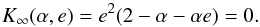 \appendix \setcounter{section}{3} \begin{equation} K_\infty(\a,e) = e^2(2-\a-\a e) = 0. \label{colli4} \end{equation}