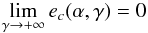 \appendix \setcounter{section}{3} \begin{equation} \lim_{\ga \rightarrow +\infty} e_c(\a,\ga) = 0 \end{equation}