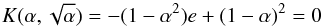 \appendix \setcounter{section}{3} \begin{equation} K(\a,\sqrt{\a}) = -(1-\a^2)e +(1-\a)^2 =0 \end{equation}