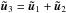 \hbox{$\tu_3 = \tu_1 + \tu_2 $}