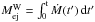 Mathematical equation: \hbox{$M_\text{ej}^\text{W} = \int_\text{0}^\text{t} \dot{M}(t') \, \mathrm{d}t'$}