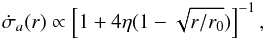 Mathematical equation: \begin{equation} \dot\sigma_a(r) \propto \left[1 + 4\eta(1 - \sqrt{r/r_0})\right]^{-1},\label{eq:sigma_wyatt} \end{equation}