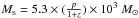 \hbox{$M_{\rm s} = 5.3\times(\frac{p}{1+z})\times10^3~M_{\odot}$}