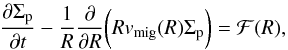 Mathematical equation: \begin{eqnarray} \frac{\partial \Sigma_{\rm p}}{\partial t} - \frac{1}{R}\frac{\partial}{\partial R} \bigg(Rv_{\text{mig}}(R)\Sigma_{\rm p}\bigg) = \mathcal{F}(R), \label{eq:eq2-sec2-2} \end{eqnarray}