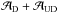 \hbox{$\mathcal{A}_\mathrm{D}+\mathcal{A}_\mathrm{UD}$}