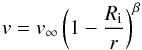 \begin{equation} v = v_\infty \left(1-\frac{{R}_\mathrm{i}}{{r}}\right)^\beta \label{eq:beta} \end{equation}