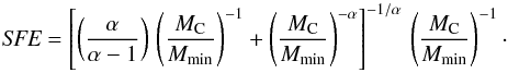 \begin{equation} \label{eq:cmf_sfe} \textit{SFE} =\left[ \left(\frac{\alpha}{\alpha-1}\right)\, \left(\frac{M_{\rm C}}{M_{\rm min}}\right)^{-1} + \left(\frac{M_{\rm C}}{M_{\rm min}}\right)^{-\alpha} \right]^{-1/\alpha} \, \left(\frac{M_{\rm C}}{M_{\rm min}}\right)^{-1} \cdot \end{equation}