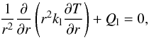 \begin{equation} \label{eq_lidcond} \frac{1}{r^2}\frac{\partial}{\partial r}\left(r^2 k_{\rm l} \frac{\partial T}{\partial r} \right) + Q_{\rm l}=0, \end{equation}
