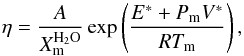 \begin{equation} \label{eq_eta} \eta = \frac{A}{X_{\rm m}^\mathrm{H_2O}} \exp\left(\frac{E^* + P_{\rm m} V^*}{RT_{\rm m}}\right), \end{equation}