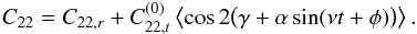 \appendix \setcounter{section}{4} \begin{equation} \label{eq:C22forcedsync} \C22i = C_{22,r} + C_{22,t}^{(0)} \left<\cos 2 \big( \gamma + \alpha \sin(\nu t +\phi) \big)\right>. \end{equation}