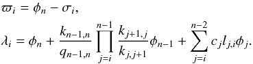 \appendix \setcounter{section}{1} \begin{eqnarray} \label{eq:invangles} & &\varpi_i = \phi_n - \sigma_i,\nonumber\\ & &\lambda_i = \phi_n + \frac{k_{n-1,n}}{q_{n-1,n}}\prod_{j=i}^{n-1} \frac{k_{j+1,j}}{k_{j,j+1}} \phi_{n-1} + \sum_{j=i}^{n-2} c_j l_{j,i} \phi_j. \end{eqnarray}