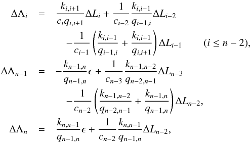 \appendix \setcounter{section}{1} \begin{eqnarray} \label{eq:invactionsbis} \Delta\Lambda_i &=& \frac{k_{i,i+1}}{c_i q_{i,i+1}} \Delta L_i + \frac{1}{c_{i-2}}\frac{k_{i,i-1}}{q_{i-1,i}} \Delta L_{i-2}\nonumber\\ &&\quad - \frac{1}{c_{i-1}}\left(\frac{k_{i,i-1}}{q_{i-1,i}} + \frac{k_{i,i+1}}{q_{i,i+1}}\right) \Delta L_{i-1} \qquad (i\leq n-2),\nonumber\\ \Delta \Lambda_{n-1} &=& - \frac{k_{n-1,n}}{q_{n-1,n}} \epsilon + \frac{1}{c_{n-3}}\frac{k_{n-1,n-2}}{q_{n-2,n-1}} \Delta L_{n-3}\nonumber\\ &&\quad - \frac{1}{c_{n-2}}\left(\frac{k_{n-1,n-2}}{q_{n-2,n-1}} + \frac{k_{n-1,n}}{q_{n-1,n}}\right) \Delta L_{n-2},\nonumber\\ \Delta \Lambda_n &=& \frac{k_{n,n-1}}{q_{n-1,n}} \epsilon + \frac{1}{c_{n-2}}\frac{k_{n,n-1}}{q_{n-1,n}} \Delta L_{n-2}, \end{eqnarray}