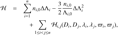 \begin{eqnarray} \label{eq:hamdLaD} \H &=& \sum_{i=1}^n n_{i,0} \Delta\Lambda_i - \frac{3}{2}\frac{n_{i,0}}{\Lambda_{i,0}}\Delta\Lambda_i^2\nonumber\\ &&\quad+ \sum_{1\leq i<j\leq n} \H_{i,j}(D_i,D_j,\lambda_i,\lambda_j,\varpi_i,\varpi_j), \end{eqnarray}