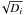 \hbox{$\!\sqrt{D_i}$}