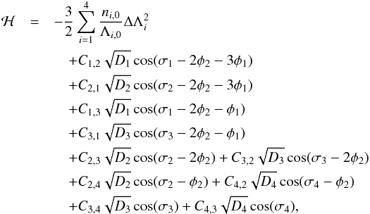 \begin{eqnarray} \label{eq:hamdLaDk223} \H &=& -\frac{3}{2}\sum_{i=1}^4 \frac{n_{i,0}}{\Lambda_{i,0}}\Delta\Lambda_i^2\nonumber\\ &&\quad+ C_{1, 2} \sqrt{D_1} \cos(\sigma_1 - 2 \phi_2 - 3 \phi_1)\nonumber\\ &&\quad+ C_{2, 1} \sqrt{D_2} \cos(\sigma_2 - 2 \phi_2 - 3 \phi_1)\nonumber\\ & &\quad+ C_{1, 3} \sqrt{D_1} \cos(\sigma_1 - 2 \phi_2 - \phi_1)\nonumber\\ &&\quad+ C_{3, 1} \sqrt{D_3} \cos(\sigma_3 - 2 \phi_2 - \phi_1)\nonumber\\ &&\quad+ C_{2, 3} \sqrt{D_2} \cos(\sigma_2-2\phi_2) + C_{3, 2} \sqrt{D_3} \cos(\sigma_3-2\phi_2)\nonumber\\ &&\quad+ C_{2, 4} \sqrt{D_2} \cos(\sigma_2-\phi_2) + C_{4, 2} \sqrt{D_4} \cos(\sigma_4-\phi_2)\nonumber\\ &&\quad+ C_{3, 4} \sqrt{D_3} \cos(\sigma_3) + C_{4, 3} \sqrt{D_4} \cos(\sigma_4), \end{eqnarray}