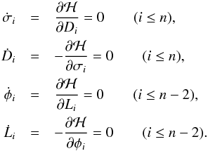 \begin{eqnarray} \label{eq:Hamjaceqs} \dot{\sigma}_i &=& \frac{\partial\H}{\partial D_i} = 0 \qquad (i\leq n),\nonumber\\ \dot{D}_i &=& -\frac{\partial\H}{\partial \sigma_i} = 0 \qquad (i\leq n),\nonumber\\ \dot{\phi}_i &=& \frac{\partial\H}{\partial L_i} = 0 \qquad (i\leq n-2),\nonumber\\ \dot{L}_i &=& -\frac{\partial\H}{\partial \phi_i} = 0 \qquad (i\leq n-2). \end{eqnarray}